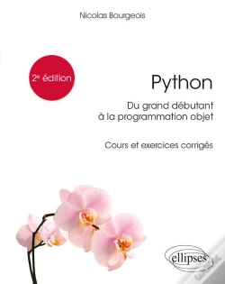 Capa do artigo Python, Du Grand Débutant À La Programmation Objet - Cours Et Exercices Corrigés - 2e Édition