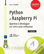 Capa do artigo Python Et Raspberry Pi - Apprenez A Developper Sur Votre Nano-Ordinateur (2e Edition)