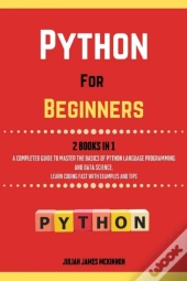 Python For Beginners. 2 Books In 1