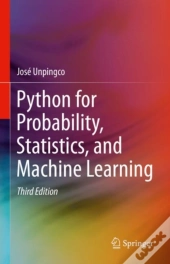 Python For Probability, Statistics, And Machine Learning