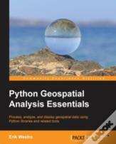 Python Geospatial Analysis Essentials