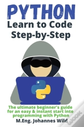 Python Learn To Code Step By Step