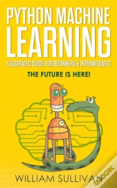 Python Machine Learning Illustrated Guid