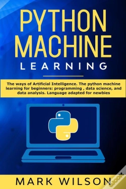 Capa do artigo Python Machine Learning: The Ways Of Artificial Intelligence. The Python Machine Learning For Beginners