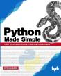 Python Made Simple: Learn Python Programming In Easy Steps With Examples - Preview