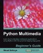 Python Multimedia Beginner'S Guide - Preview