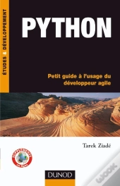 Python ; Petit Guide À L'Usage Du Développeur Agile