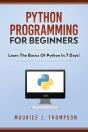 Python Programming For Beginners - Learn The Basics Of Python In 7 Days! - Preview