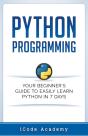 Python Programming: Your Beginner'S Guid - Preview