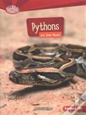 Pythons On The Hunt