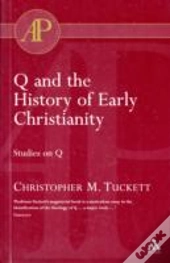 Q And The History Of Early Christianity