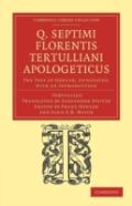 Q. Septimi Florentis Tertulliani Apologeticus