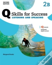 Q Skills For Success: Level 2: Listening & Speaking Split Student Book B With Iq Online