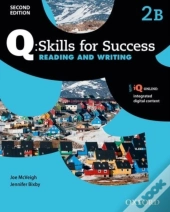 Q Skills For Success: Level 2: Reading & Writing Split Student Book B With Iq Online