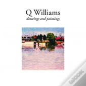 Q Williams - Drawings And Paintings