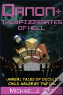 Qanon & The #Pizzagates Of Hell