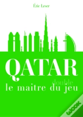 Qatar Le Maître Du Double Jeu