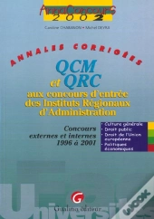 Qcm Et Qrc Aux Concours D'Entree Des Instituts Regionaux D'Administration ; Anales Et Corriges ; 3e Edition
