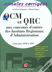 Qcm Et Qrc Aux Concours D'Entree Des Instituts Regionaux D'Administration: Concours 94 A 97