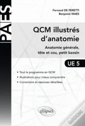 Qcm Illustrés D'Anatomie ; Anatomie Générale, Tête Et Cou, Petit Bassin