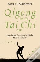 Qigong And The Tai Chi Axis