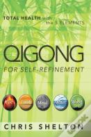 Qigong For Self-Refinement