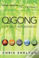 Qigong For Self-Refinement