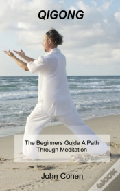 Capa do artigo Qigong : The Beginners Guide A Path Thro