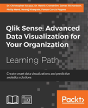 Qlik Sense: Advanced Data Visualization For Your Organization - Preview