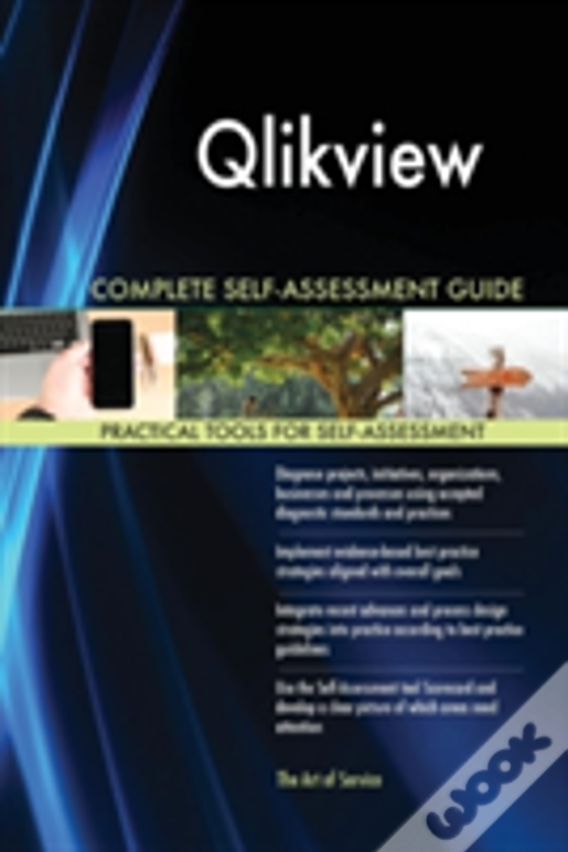 Qlikview Complete Self-Assessment Guide