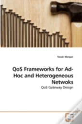 Qos Frameworks For Ad-Hoc And Heterogene