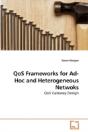 Qos Frameworks For Ad-Hoc And Heterogene - Preview