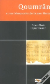 Qoumran Et Ses Manuscrits De La Mer Morte