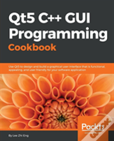 Qt5 C++ Gui Programming Cookbook