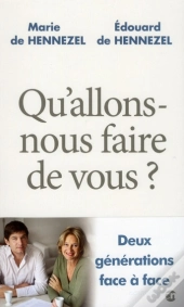 Qu Allons-Nous Faire De Vous ?