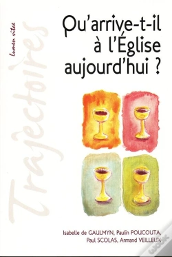 Capa do artigo Qu Arrive T Il A L Eglise Aujourd Hui