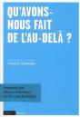 Qu Avons Nous Fait De L'Au Dela - Preview