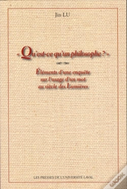 Capa do artigo Qu Est-Ce Qu Un Philosophe? Elements D Une Enquete Sur L Usage D Un Mot Au Siecle Des Lumieres