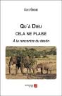 Qu'À Dieu Cela Ne Plaise ; À La Rencontre Du Destin - Preview