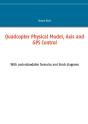 Quadcopter Physical Model, Axis And Gps Control - Preview