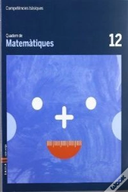 Capa do artigo Quadern Matemàtiques 12 Cicle Mitjà Competències Bàsiques