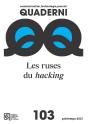 Quaderni : Quaderni, N° 103/Printemps 2021 : Les Ruses Du Hacking - Preview