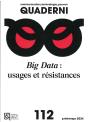 Quaderni : Quaderni N° 112, Communication, Technologie, Pouvoir : Résister Aux Big Data - Preview