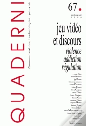 Capa do artigo Quaderni T.67; Quaderni T.67 ; Jeu Vidéo Et Discours ; Violence, Addiction, Régulation