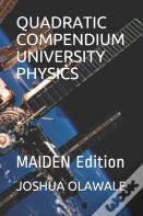 Quadratic Compendium University Physics