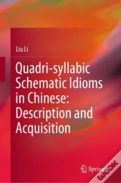 Capa do artigo Quadri-Syllabic Schematic Idioms In Chinese: Description And Acquisition