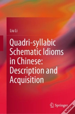 Capa do artigo Quadri-Syllabic Schematic Idioms In Chinese: Description And Acquisition