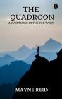 Quadroon: Adventures In The Far West - Preview