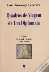 Quadros de Viagem de um Diplomata - Volume I