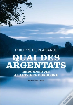 Capa do artigo Quai Des Argentats ; Redonner Vie À La Rivière Dordogne